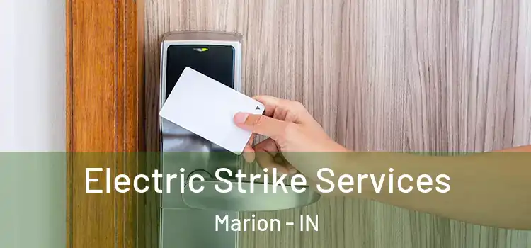  Electric Strike Services Marion - IN